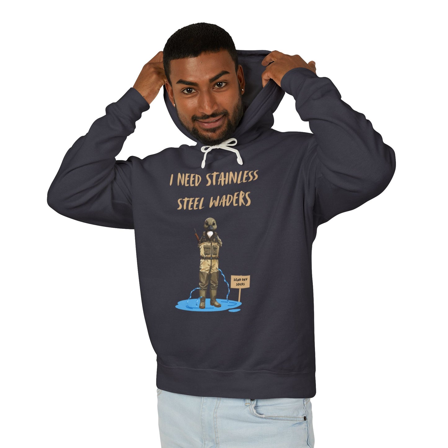 "I Need Stainless Steel Waders" Sweatshirt